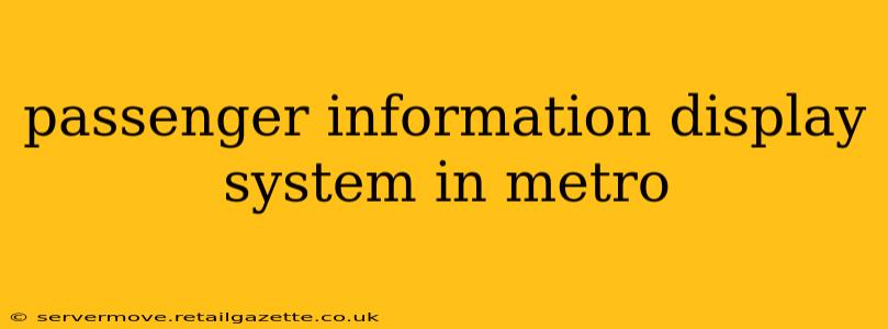 passenger information display system in metro