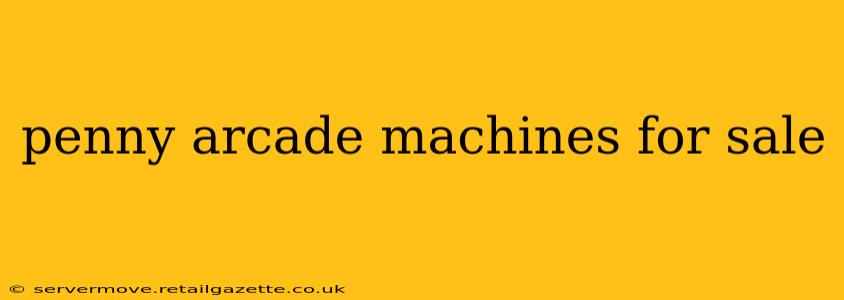 penny arcade machines for sale