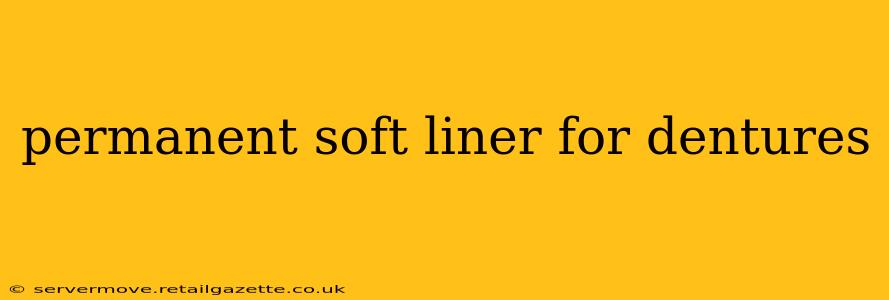 permanent soft liner for dentures