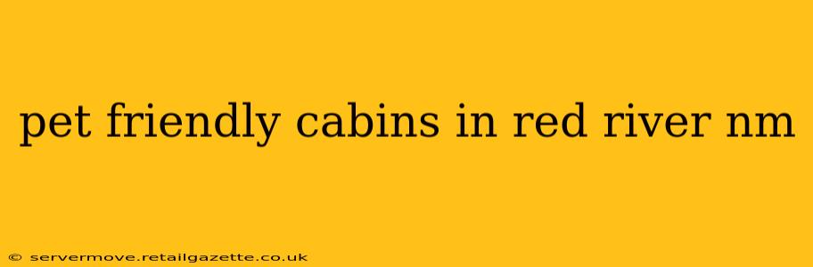 pet friendly cabins in red river nm