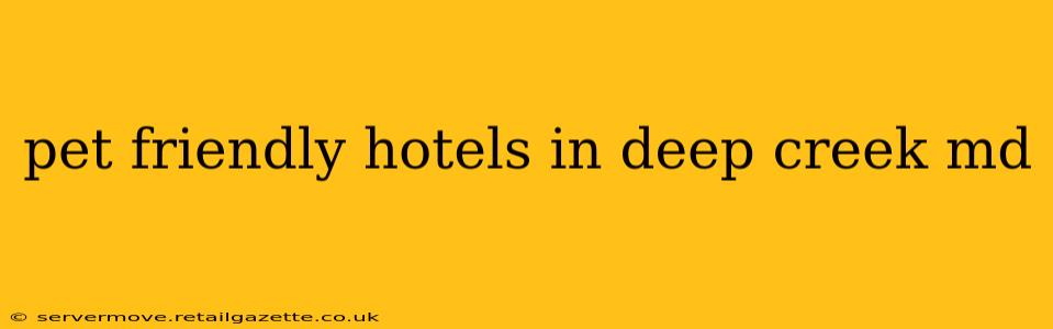 pet friendly hotels in deep creek md