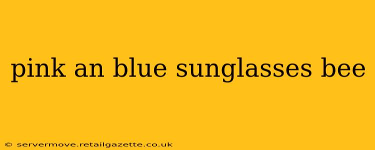 pink an blue sunglasses bee