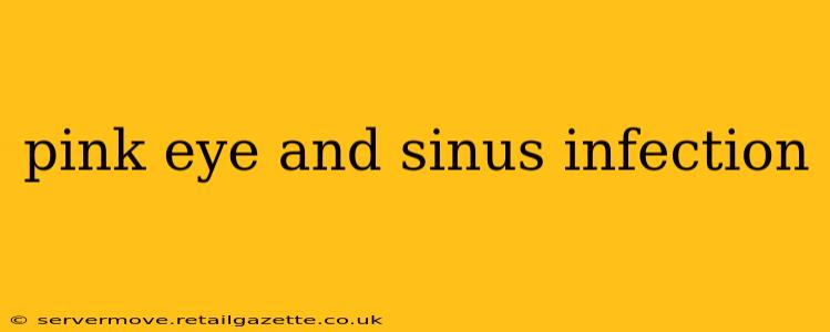 pink eye and sinus infection