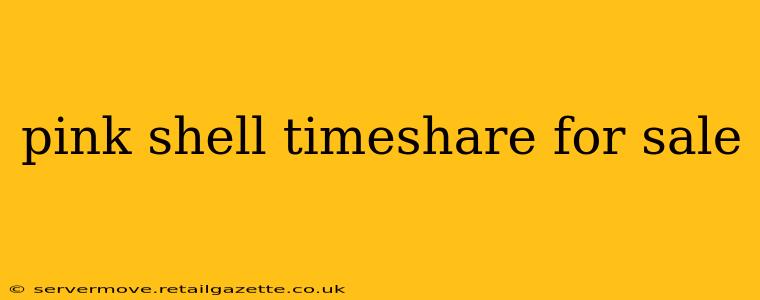 pink shell timeshare for sale
