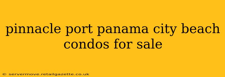 pinnacle port panama city beach condos for sale