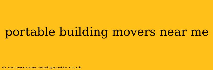portable building movers near me