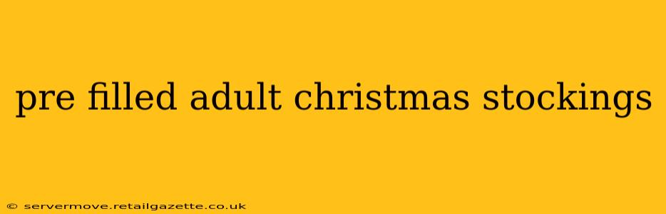 pre filled adult christmas stockings