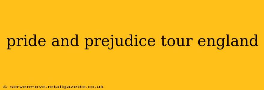 pride and prejudice tour england