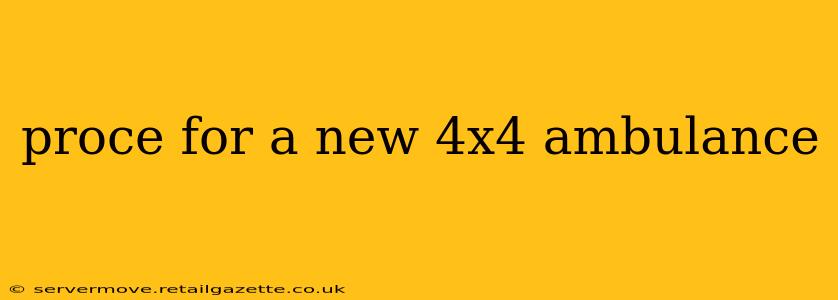 proce for a new 4x4 ambulance