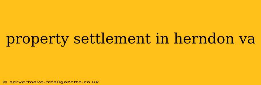 property settlement in herndon va