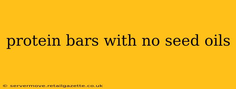 protein bars with no seed oils