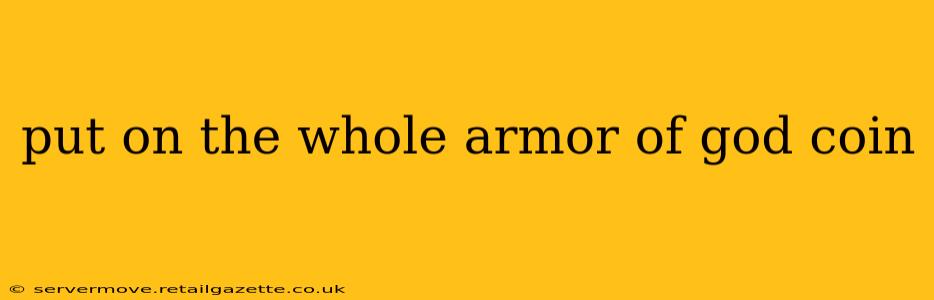put on the whole armor of god coin