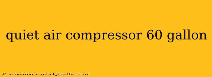 quiet air compressor 60 gallon
