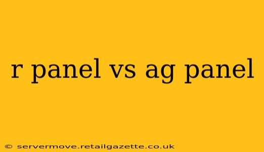 r panel vs ag panel