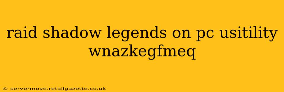raid shadow legends on pc usitility wnazkegfmeq