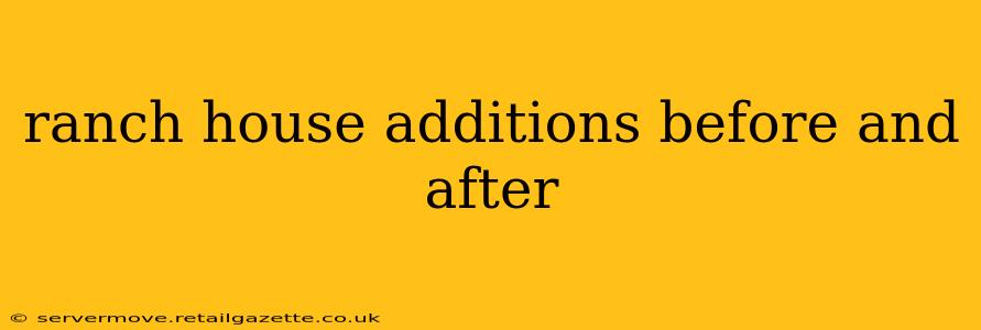 ranch house additions before and after