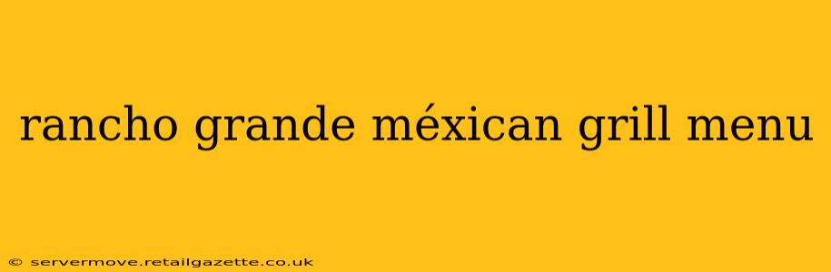 rancho grande méxican grill menu