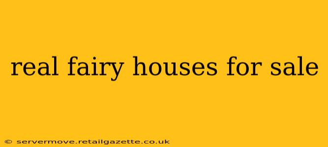 real fairy houses for sale