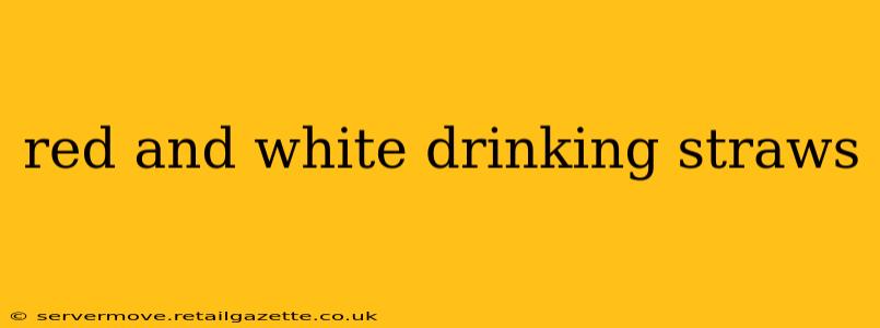 red and white drinking straws