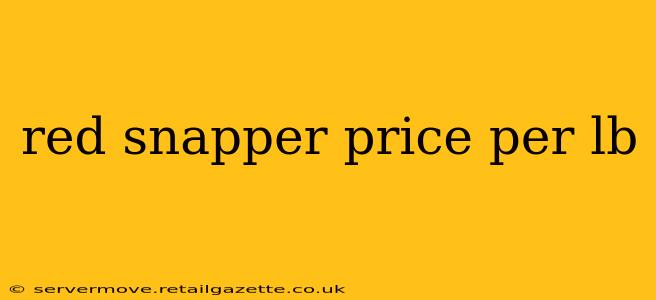 red snapper price per lb
