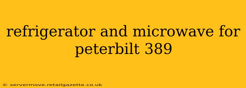refrigerator and microwave for peterbilt 389