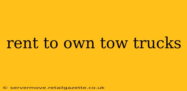 rent to own tow trucks
