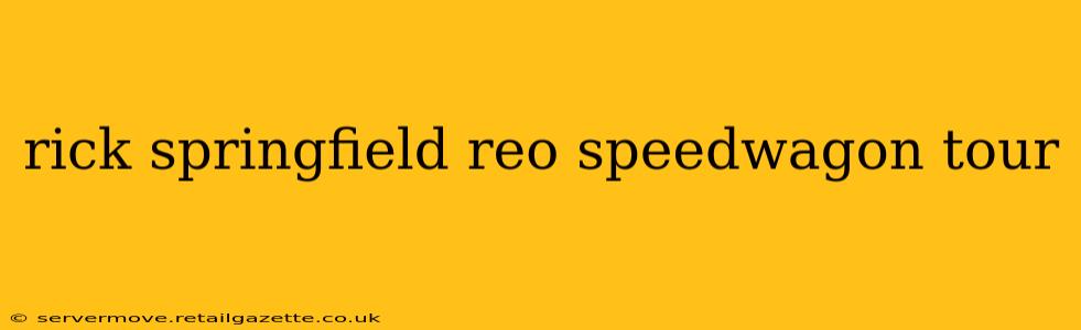 rick springfield reo speedwagon tour