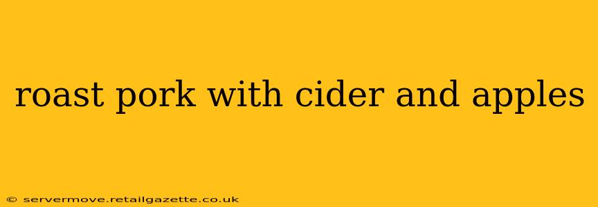 roast pork with cider and apples