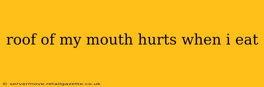 roof of my mouth hurts when i eat