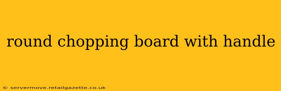 round chopping board with handle