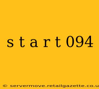 s t a r t 094