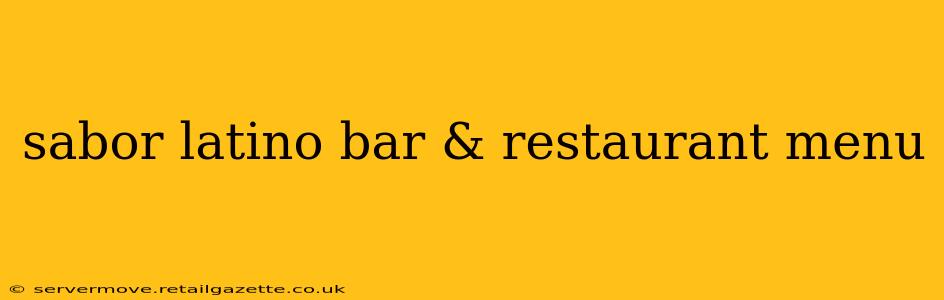 sabor latino bar & restaurant menu