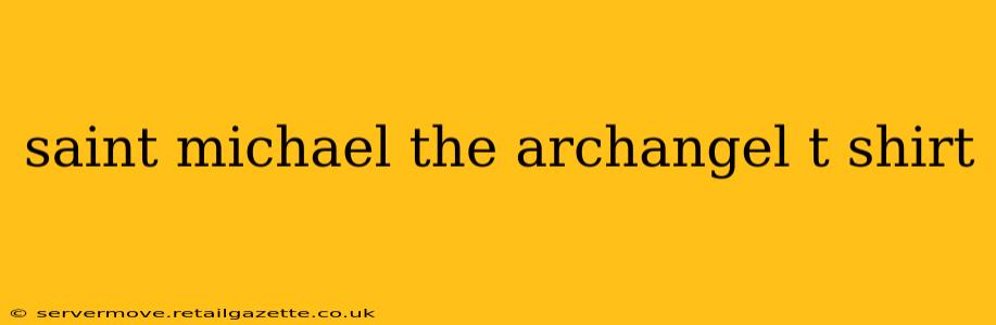 saint michael the archangel t shirt