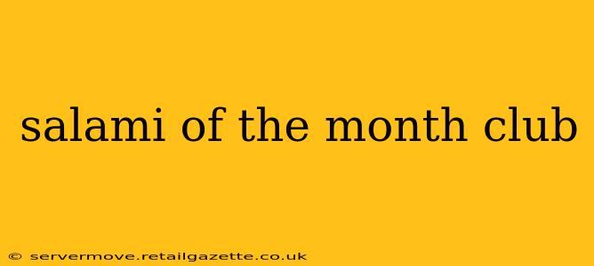 salami of the month club