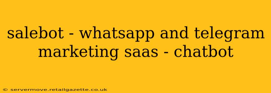 salebot - whatsapp and telegram marketing saas - chatbot