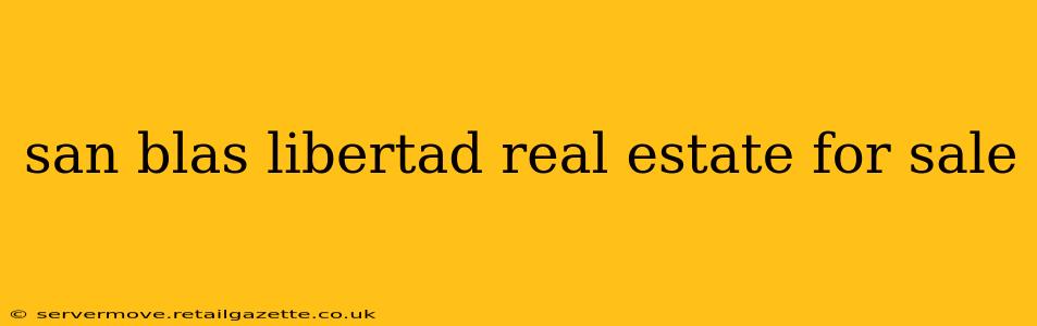 san blas libertad real estate for sale