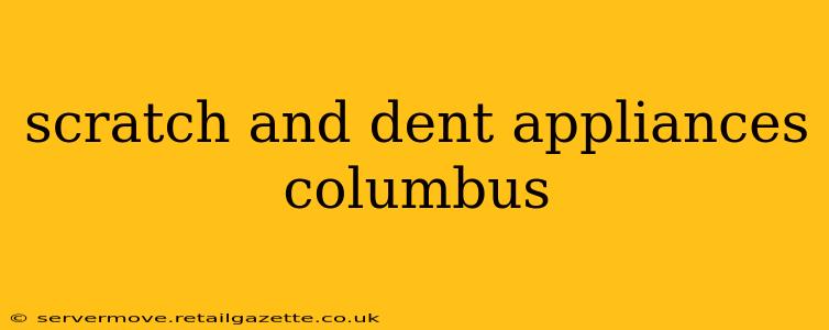 scratch and dent appliances columbus