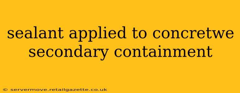sealant applied to concretwe secondary containment