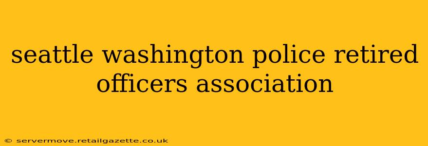seattle washington police retired officers association