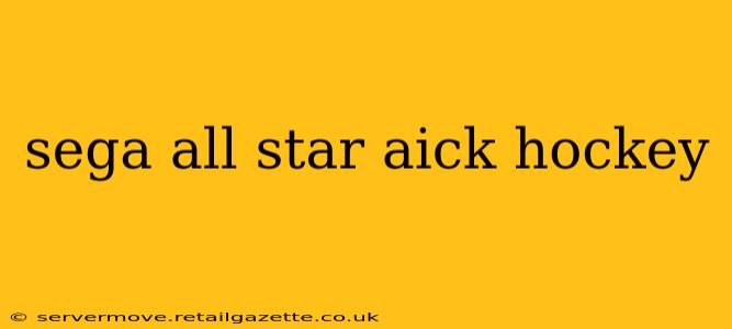 sega all star aick hockey