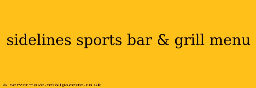 sidelines sports bar & grill menu