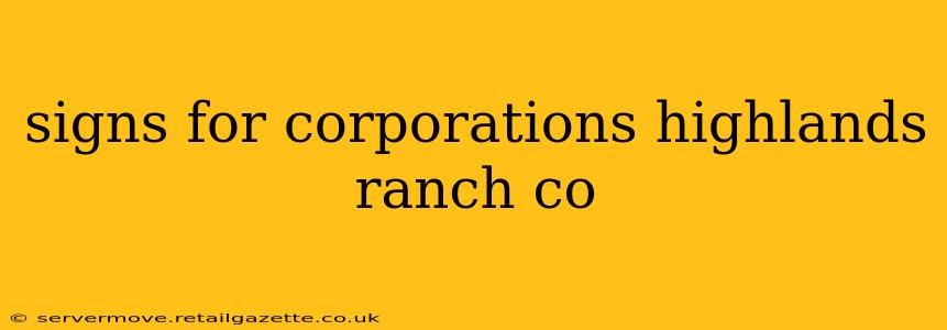 signs for corporations highlands ranch co