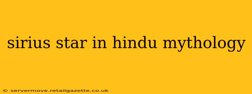 sirius star in hindu mythology