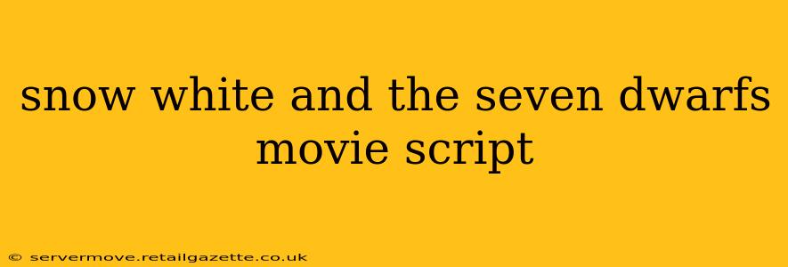 snow white and the seven dwarfs movie script