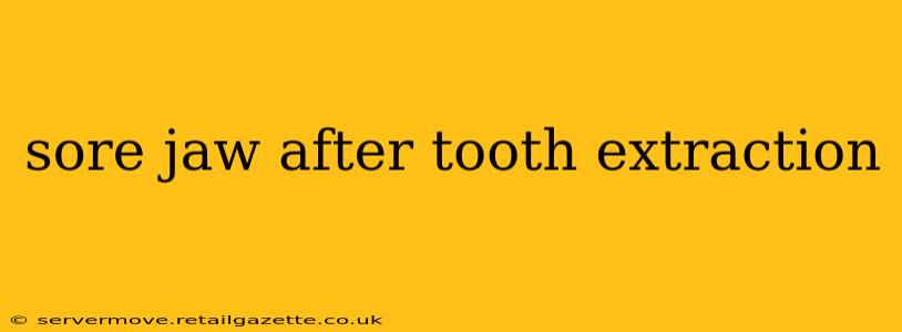 sore jaw after tooth extraction