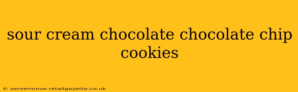 sour cream chocolate chocolate chip cookies