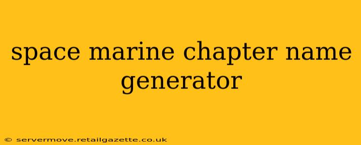 space marine chapter name generator