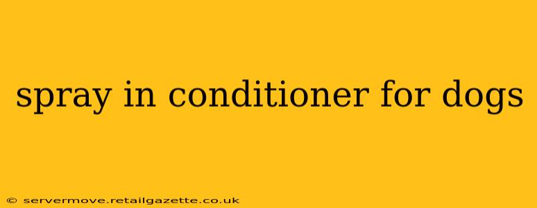 spray in conditioner for dogs