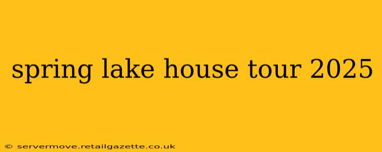 spring lake house tour 2025