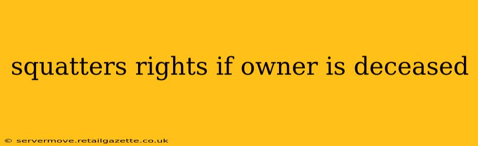 squatters rights if owner is deceased